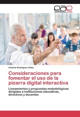 Consideraciones para fomentar el uso de la pizarra digital interactiva