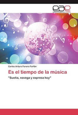 Es el tiempo de la música