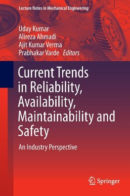 Current Trends in Reliability, Availability, Maintainability and Safety