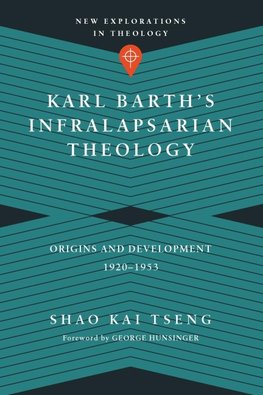 Karl Barth's Infralapsarian Theology