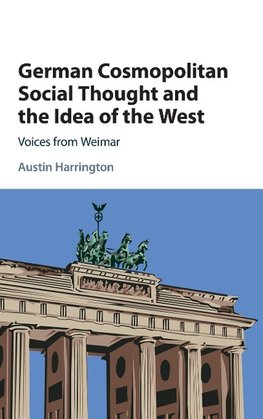 German Cosmopolitan Social Thought and the Idea of the West