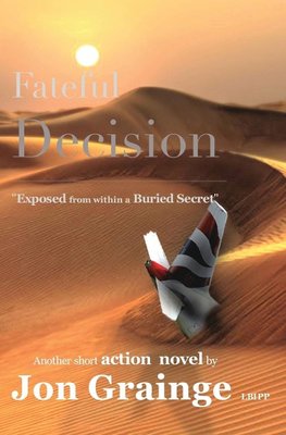 Fateful Decision _________________________________________________ "Exposed from within a Buried Secret"