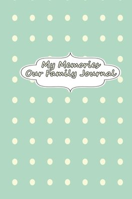 My Memories - Our Family Journal