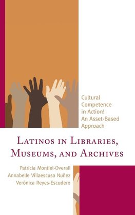 Latinos in Libraries, Museums, and Archives