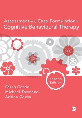 Assessment and Case Formulation in Cognitive Behavioural Therapy