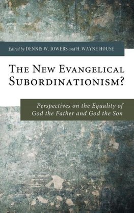 The New Evangelical Subordinationism?