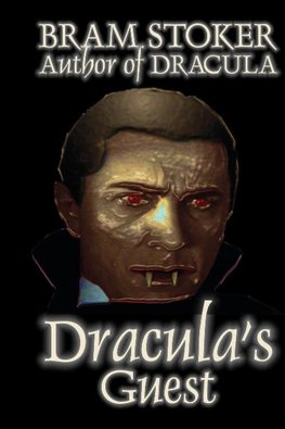 Dracula's Guest by Bram Stoker, Fiction, Horror, Short Stories