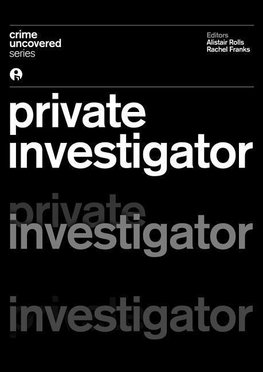 Rolls, A: Crime Uncovered - Private Investigator