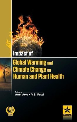 Impact of Global Warming and Climate Change on Human and Plant Health