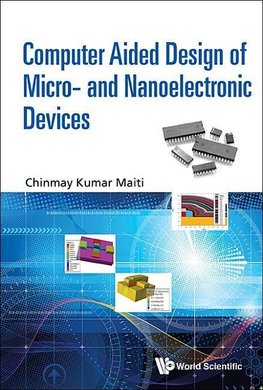 Kumar, M:  Computer Aided Design Of Micro- And Nanoelectroni