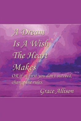 A Dream is a Wish The Heart Makes