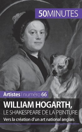 William Hogarth, le Shakespeare de la peinture