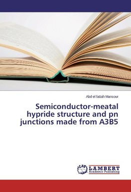 Semiconductor-meatal hypride structure and pn junctions made from A3B5