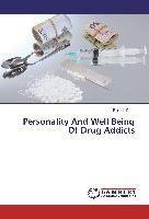 Personality And Well Being Of Drug Addicts