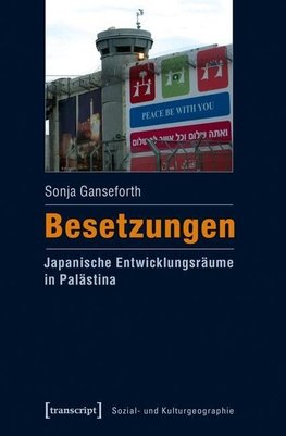 Besetzungen - Japanische Entwicklungsräume in Palästina