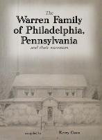 The Warren Family of Philadelphia, Pennsylvania, and Their Ancestors