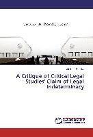 A Critique of Critical Legal Studies' Claim of Legal Indeterminacy