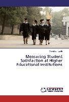 Measuring Student Satisfaction at Higher Educational Institutions