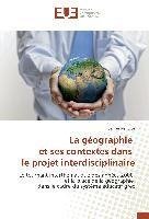 La géographie et ses contextes dans le projet interdisciplinaire