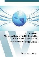 Die brasilianische Diplomatie aus historischer Sicht