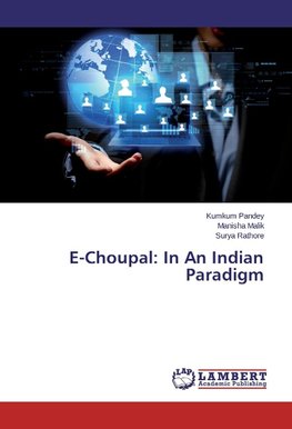 E-Choupal: In An Indian Paradigm