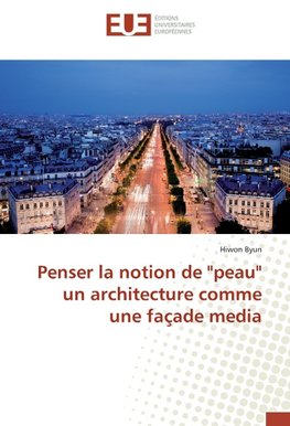 Penser la notion de "peau" un architecture comme une façade media