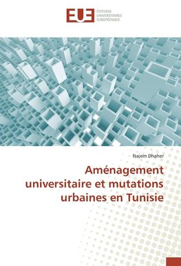 Aménagement universitaire et mutations urbaines en Tunisie