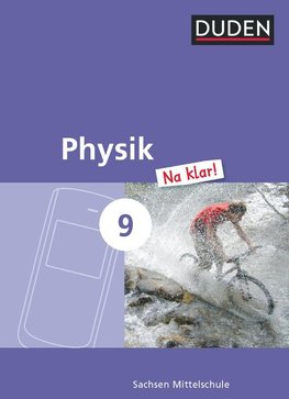 Physik Na klar! 9. Schuljahr. Schülerbuch Mittelschule Sachsen