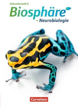 Biosphäre Sekundarstufe II. Themenband Neurobiologie. Schülerbuch