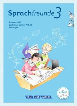 Sprachfreunde 3. Schuljahr. Sprachbuch mit Grammatiktafel und Lernentwicklungsheft. Ausgabe Süd