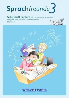 Sprachfreunde 3. Schuljahr. Arbeitsheft Fördern. Ausgabe Süd