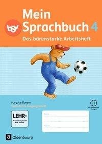 Mein Sprachbuch 4. Jahrgangsstufe. Das bärenstarke Arbeitsheft. Ausgabe Bayern