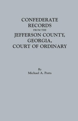 Confederate Records from the Jefferson County, Georgia, Court of Ordinary