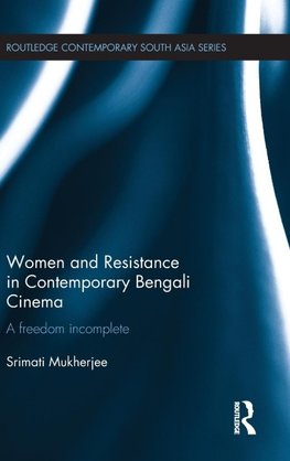 Women and Resistance in Contemporary Bengali Cinema