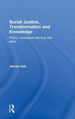 Social Justice, Transformation and Knowledge