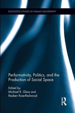 Glass, M: Performativity, Politics, and the Production of So