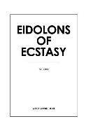 Eidolons of Ecstasy