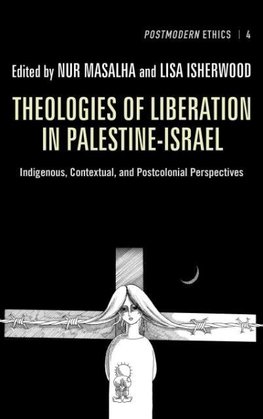 Theologies of Liberation in Palestine-Israel