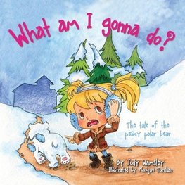 What am I gonna do? The Tale of the Pesky Polar Bear