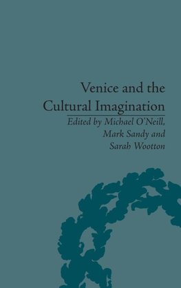 Venice and the Cultural Imagination