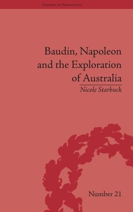 Baudin, Napoleon and the Exploration of Australia