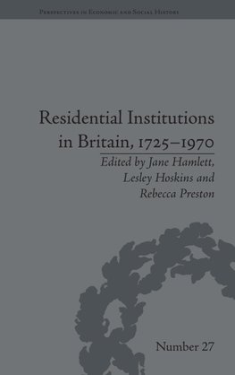 Residential Institutions in Britain, 1725-1970