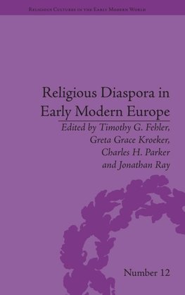 Religious Diaspora in Early Modern Europe