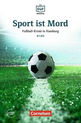 Die DaF-Bibliothek A1-A2 - Sport ist Mord