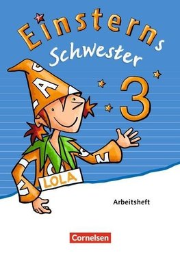 Einsterns Schwester - Sprache und Lesen 3. Schuljahr - Arbeitsheft