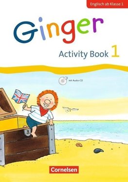 Ginger - Early Start Edition 1. Schuljahr - Activity Book mit Audio-CD