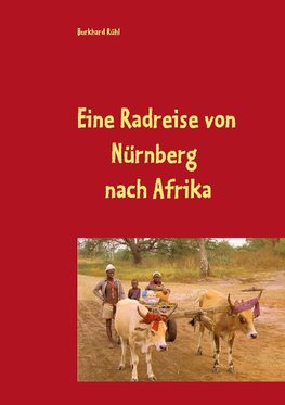 Eine Radreise von Nürnberg nach Afrika