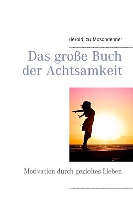 Das große Buch der Achtsamkeit