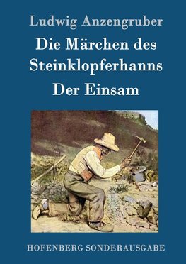 Die Märchen des Steinklopferhanns / Der Einsam