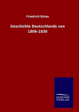 Geschichte Deutschlands von 1806-1830